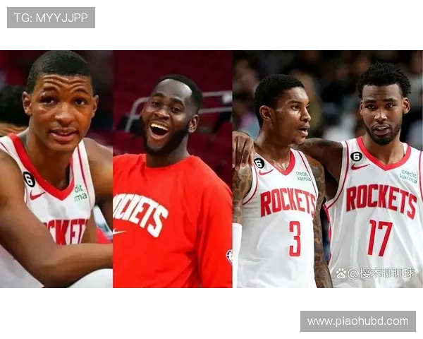 休斯敦火箭重建之路年轻核心成长与球队未来竞争力展望全面解析趋势 休斯敦火箭重建之路年轻核心成长与球队未来竞争力展望全面解析趋势